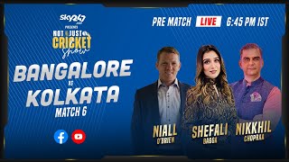 Not Just Cricket: Match 6, Kolkata vs Bangalore - Pre-Match Live Show