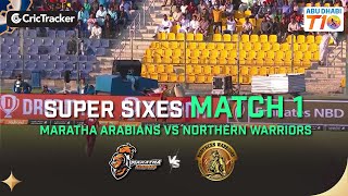 Maratha Arabians vs Northern Warriors Super Sixes | Match 1 | Abu Dhabi T10 Season 3