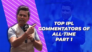 Top 5 IPL Commentators Who Are Household Favourites
