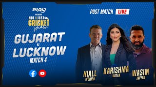 Not Just Cricket: Match 4: Gujarat vs Lucknow - Post-Match Live Show