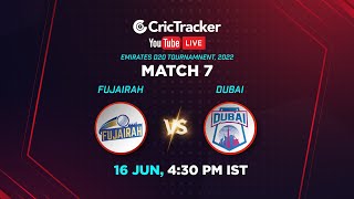 Match 7, FUJ vs DUB, Emirates D20 Tournament, 2022