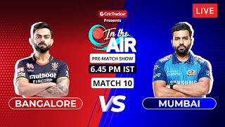Bangalore vs Mumbai - Pre-match Show - In the Air, Indian T20 League Match 10