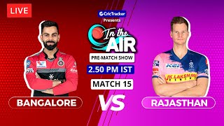 Bangalore v Rajasthan - Pre-Match Show - In the Air - Indian T20 League Match 15