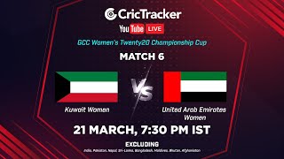 GCC Women's T20I Championship LIVE: Match 6, UAE Women vs Kuwait Women Live | Live Cricket Streaming
