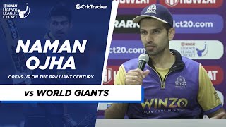 Legends League Cricket 2022 | Match 3 | World Giants vs India Maharajas | Naman Ojha on his century