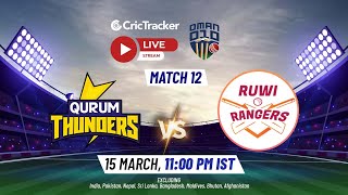 Oman D10 LIVE: Match 12 Qurum Thunders vs Ruwi Rangers Live Stream | Live Cricket Streaming