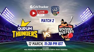Oman D10 LIVE: Match 2 Qurum Thunders vs Bousher Busters Live Stream | Live Cricket Streaming