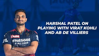 Harshal Patel reveals how it felt playing with Virat Kohli and AB de Villiers