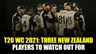 T20 World Cup 2021: Three Players to Watch Out For In The New Zealand Squad