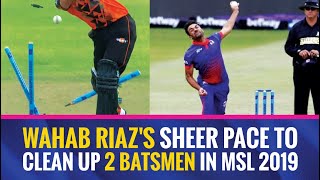 MSL 2019: Wahab Riaz castles two NMB Giants' batsmen twice in three balls