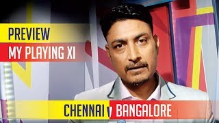 Indian T20 League, Match 1, Chennai vs Bangalore - Deep Dasgupta | Preview, Stats, Playing XIs