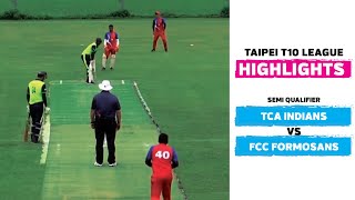 Taipei T10 League: Highlights | TCA Indians vs FCC Formosans | Semi Qualifier
