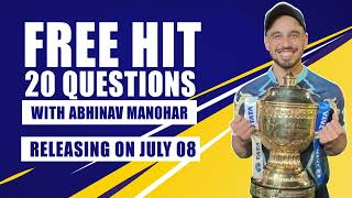 Free Hit coming soon with Abhinav Manohar