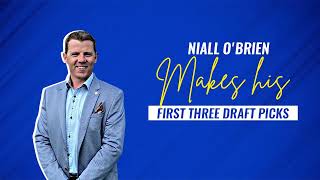 Niall O'Brien names his first choice three draft picks