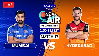 Mumbai v Hyderabad - Pre-Match Show - In the Air - Indian T20 League Match 17